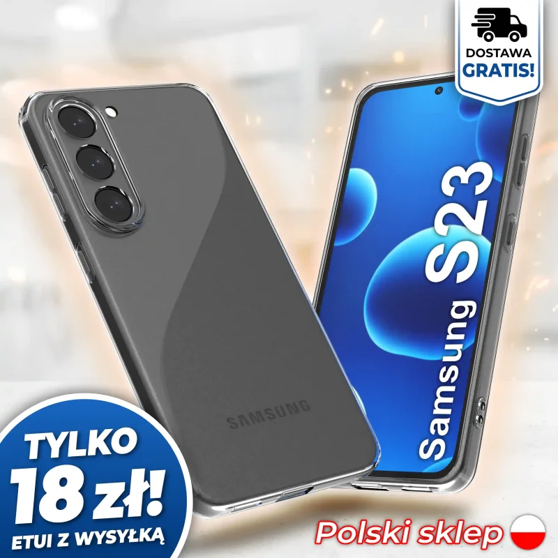 Wzmocniona ochrona aparatu w etui przezroczystym do Samsung Galaxy S23 - darmowa wysyłka, polski sklep