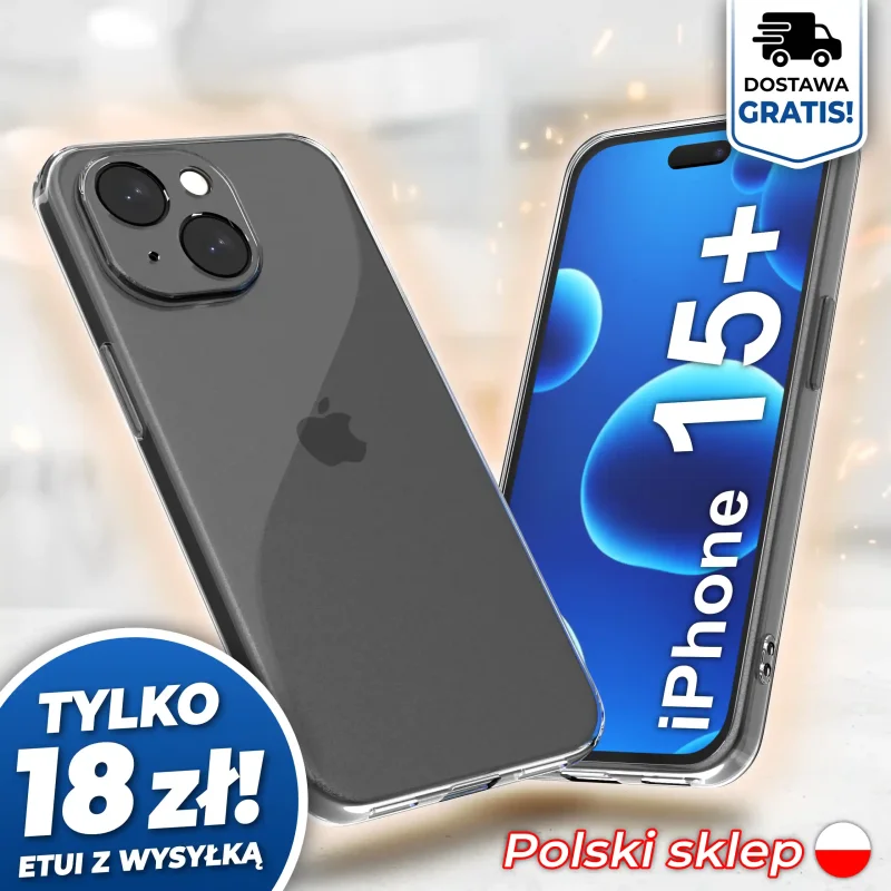 Wzmocniona ochrona aparatu w etui przezroczystym do iPhone 15 Plus - darmowa wysyłka, polski sklep