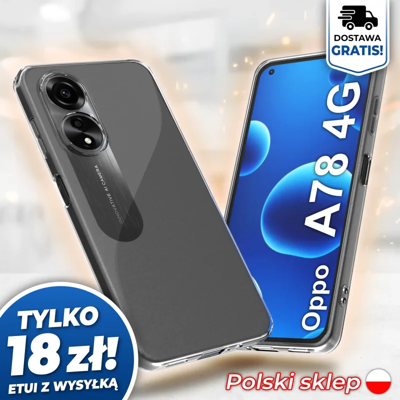 Wzmocniona ochrona aparatu w etui przezroczystym do Oppo A78 4G - darmowa wysyłka, polski sklep