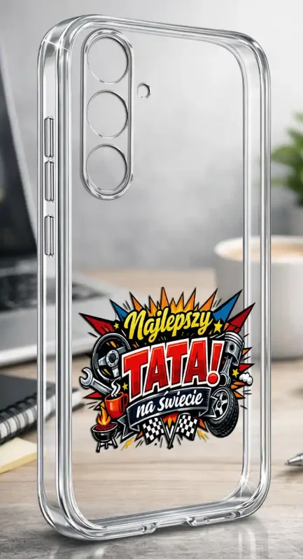 Silikonowe bezbarwne etui do Samsung Galaxy S25+ Plus z kolorowym napisem Najlepszy Tata na świecie, prezentowane na biurku