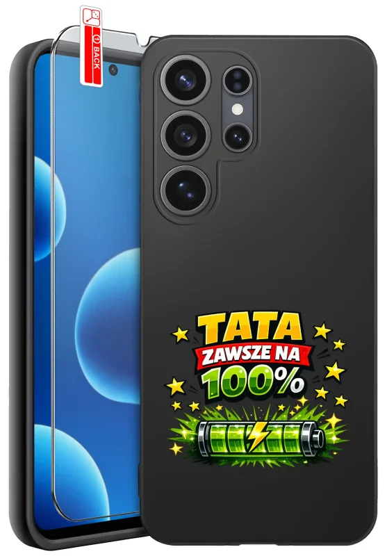 Etui dla Taty do Samsung Galaxy S26 Ultra z nadrukiem Tata zawsze na 100%, motywem naładowanej baterii i szkłem hartowanym 9H