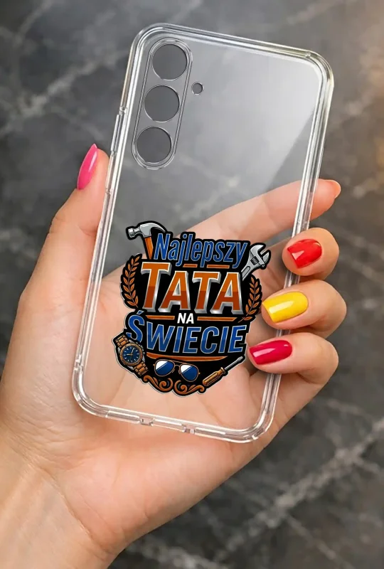 Transparentne etui 2 mm do Samsung Galaxy A16 5G z wzorem dla Taty z napisem Najlepszy Tata na Świecie: elegancki wygląd smartfona w dłoni